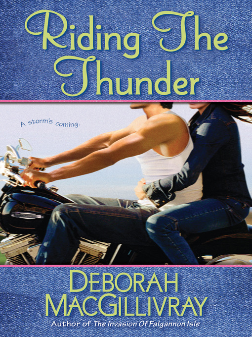 Title details for Riding the Thunder by Deborah MacGillivray - Available
